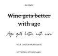 Personalised Age gets better with wine Scented Candle