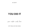 Personalised You Did It Scented Candle
