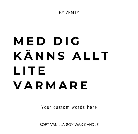 Personalised Med dig känns allt lite varmare Scented Candle