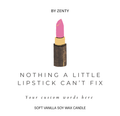 Personalised Nothing a little Lipstick can't fix Scented Candle