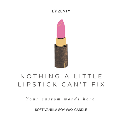 Personalised Nothing a little Lipstick can't fix Scented Candle